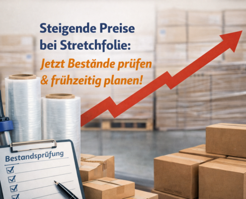 Stretchfolie Preiseerhöhungen 2026, steigende preise bei Maschinenstretchfolie und Handstretchfolie